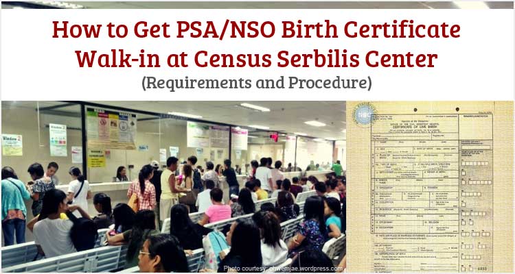 How To Get Psa Or Nso Birth Certificate Walk In At Census Serbilis 3771